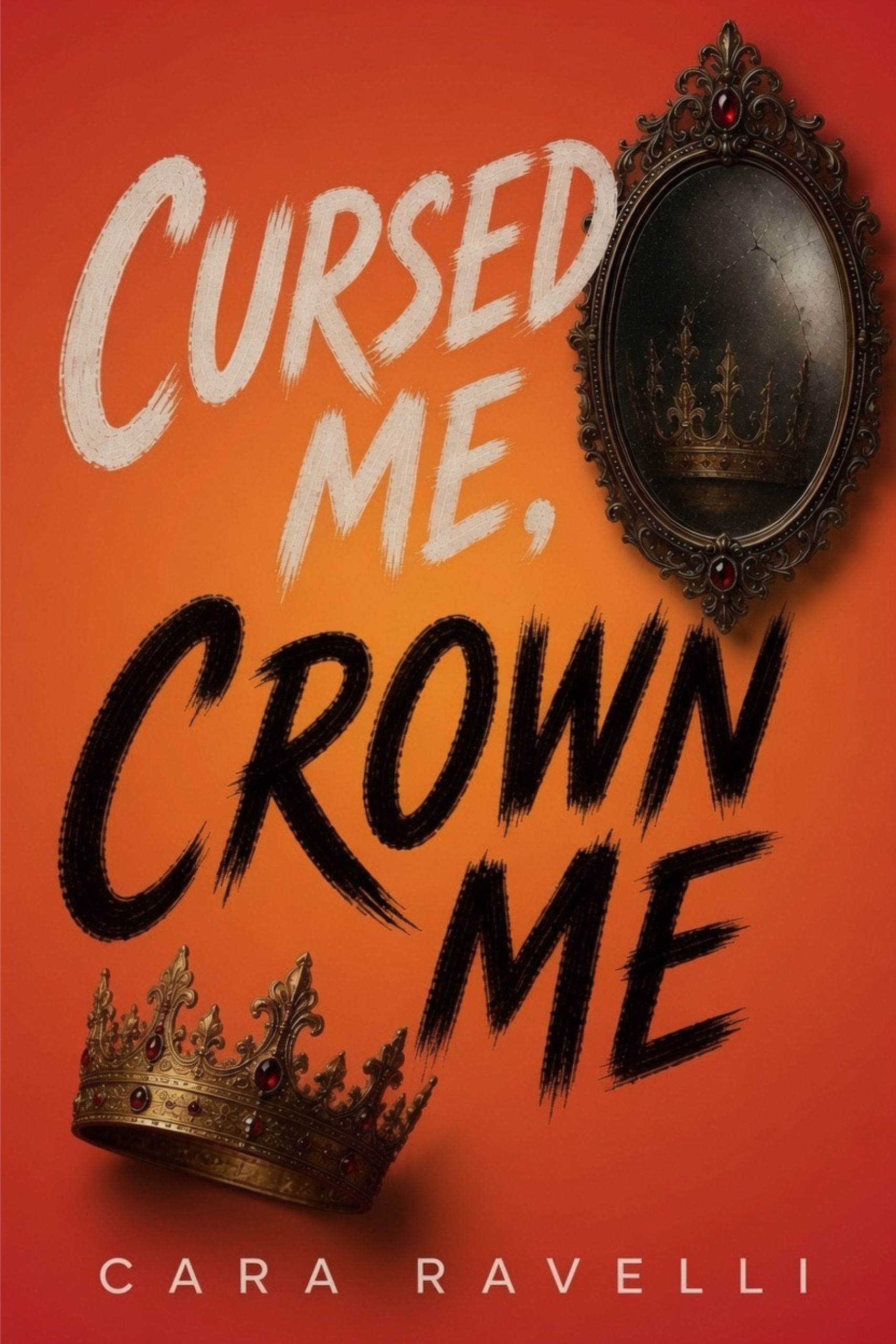 Cursed Me, Crown Me