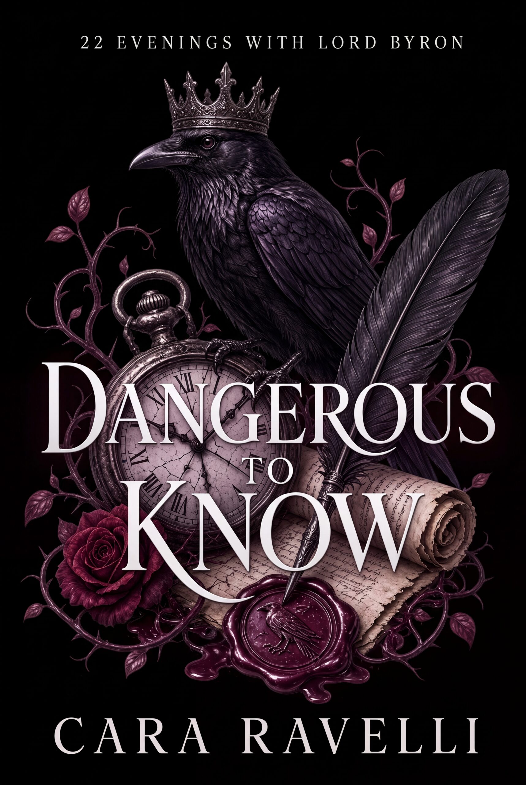 Dangerous to Know: 22 Evenings with Lord Byron by Cara Ravelli