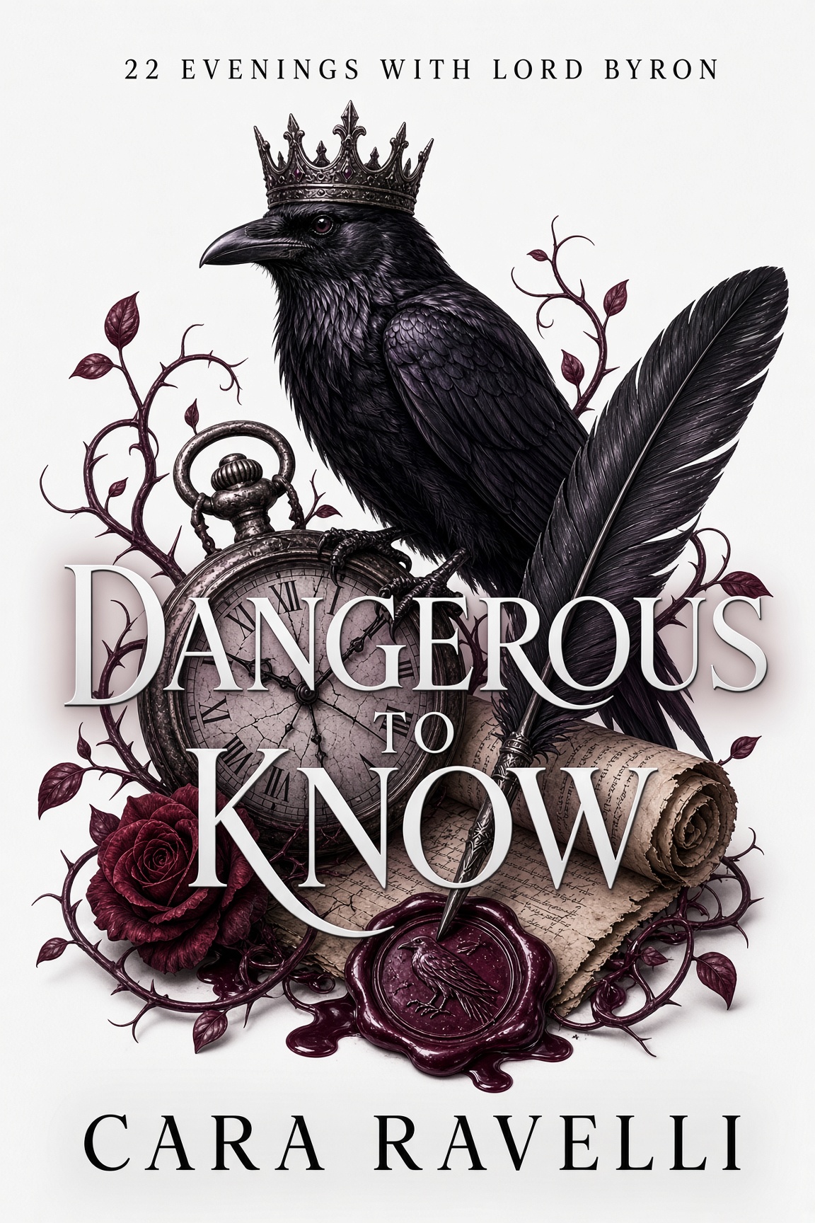 Dangerous to Know: 22 Evenings with Lord Byron by Cara Ravelli
